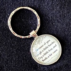 NEW “Because of you...” KeyChain
